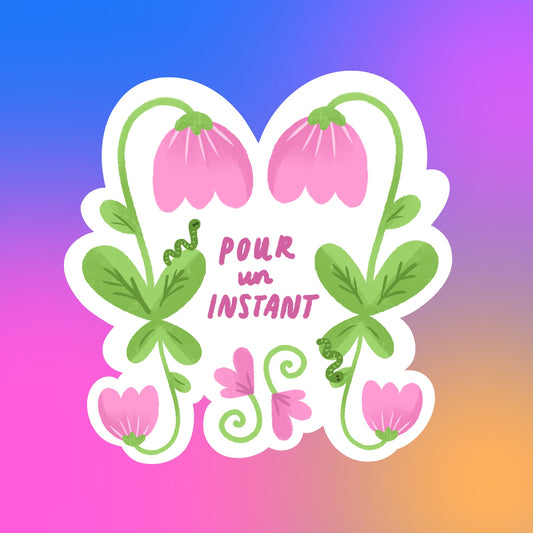 Sticker - FLEUR POUR UN INSTANT