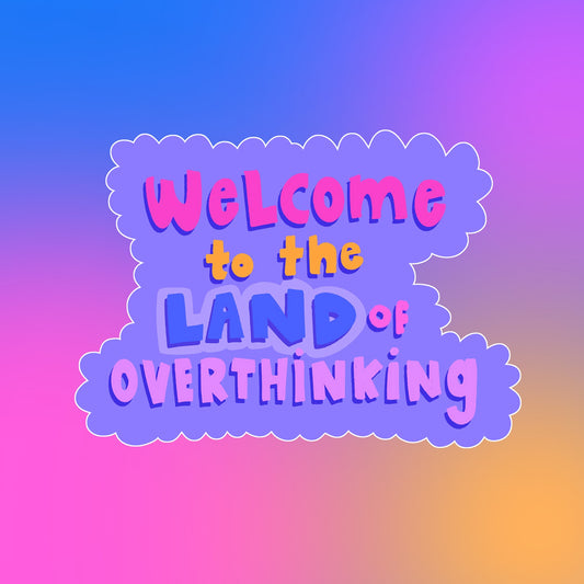 Sticker - OVERTHINKING