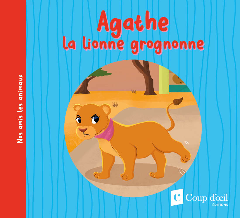 Agathe la lionne grognonne